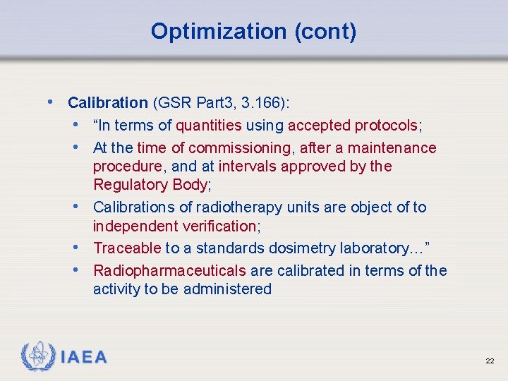 Optimization (cont) • Calibration (GSR Part 3, 3. 166): • “In terms of quantities