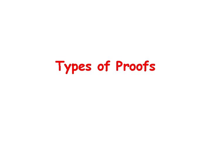 Types of Proofs 