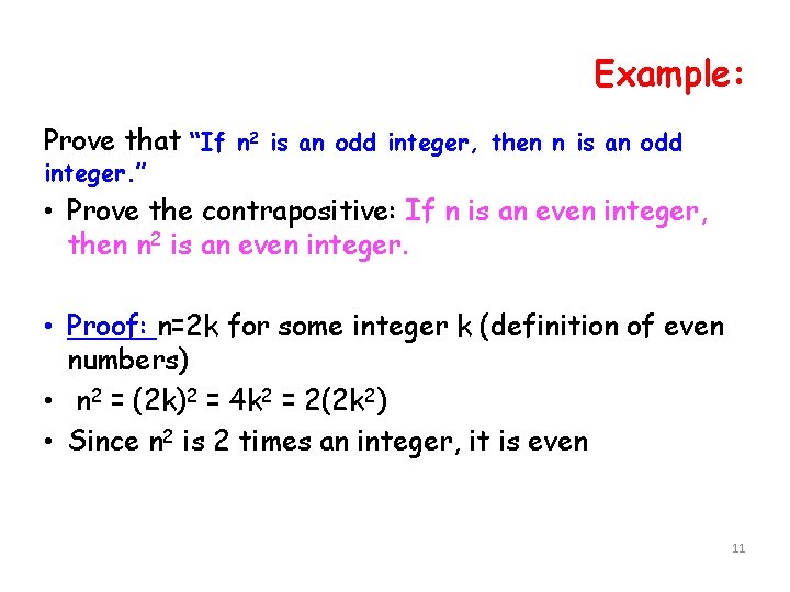 Example: Prove that “If n 2 is an odd integer, then n is an