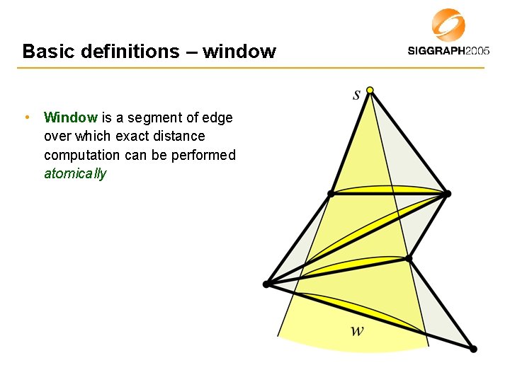 Basic definitions – window • Window is a segment of edge over which exact