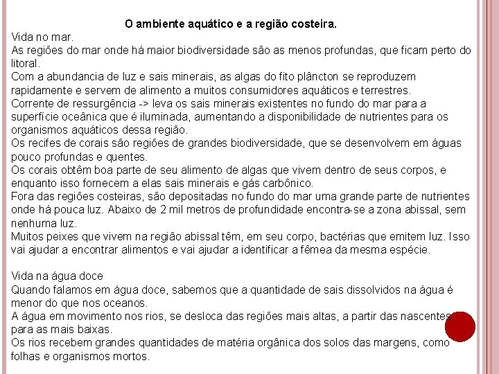 O ambiente aquático e a região costeira. Vida no mar. As regiões do mar