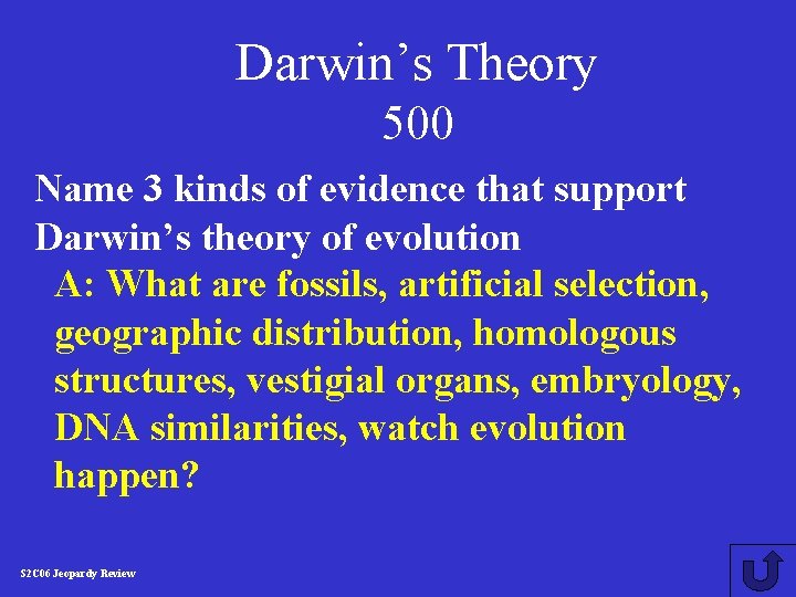 Darwin’s Theory 500 Name 3 kinds of evidence that support Darwin’s theory of evolution