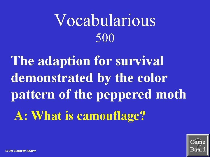 Vocabularious 500 The adaption for survival demonstrated by the color pattern of the peppered