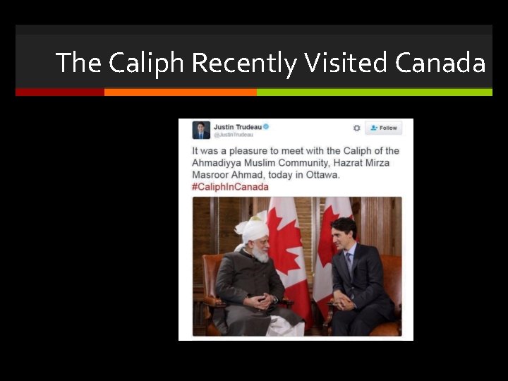 The Caliph Recently Visited Canada 