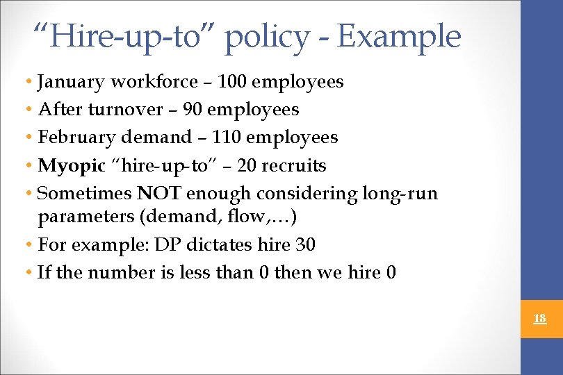 “Hire-up-to” policy - Example • January workforce – 100 employees • After turnover –