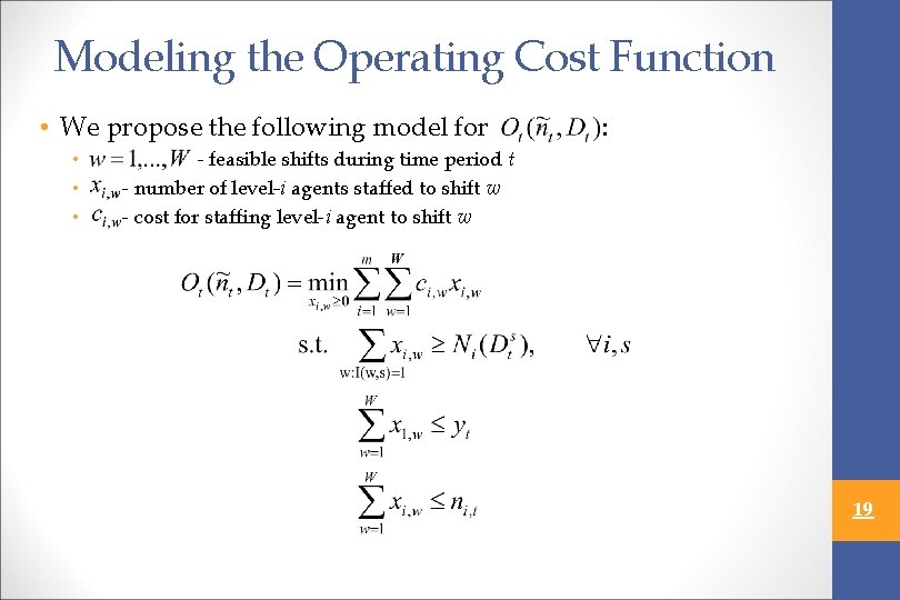 Modeling the Operating Cost Function • We propose the following model for • •