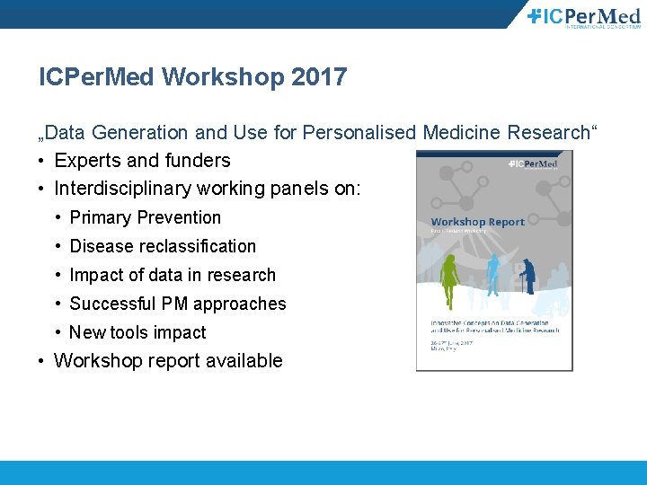 ICPer. Med Workshop 2017 „Data Generation and Use for Personalised Medicine Research“ • Experts