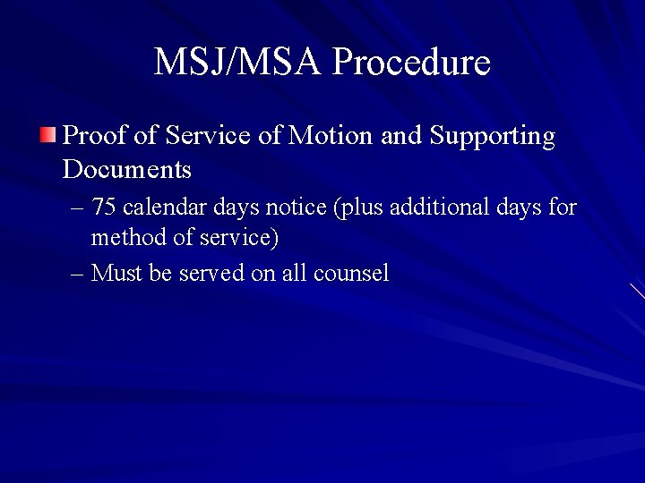 MSJ/MSA Procedure Proof of Service of Motion and Supporting Documents – 75 calendar days