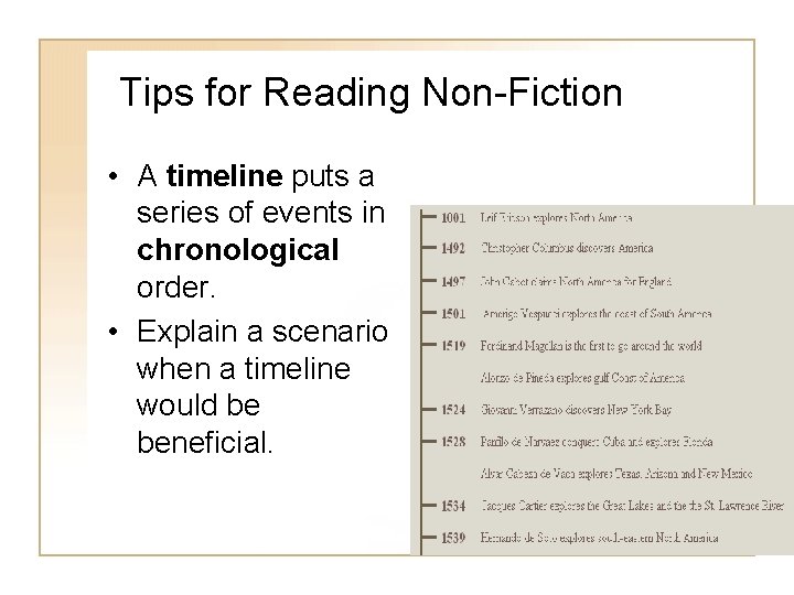 Tips for Reading Non-Fiction • A timeline puts a series of events in chronological