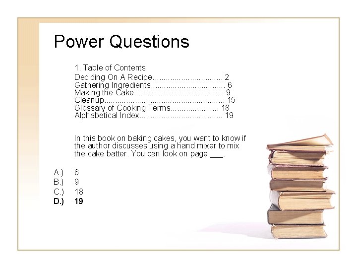 Power Questions 1. Table of Contents Deciding On A Recipe. . . . 2