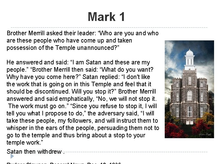 Mark 1 Brother Merrill asked their leader: “Who are you and who are these