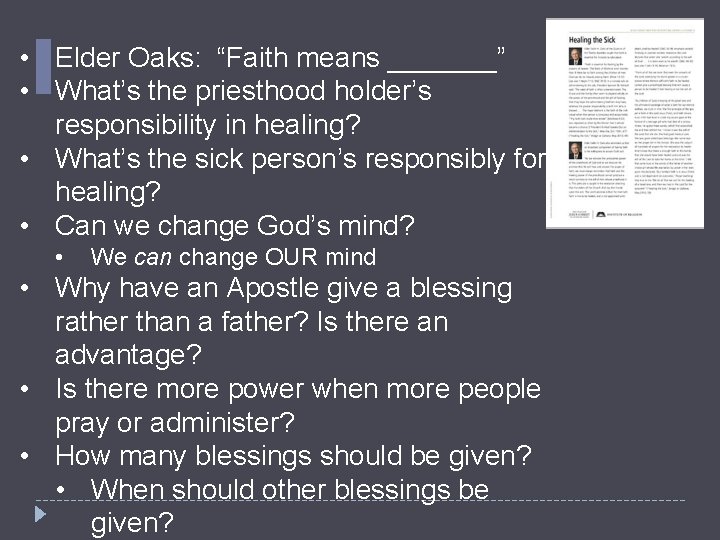  • Elder Oaks: “Faith means _______” • What’s the priesthood holder’s responsibility in