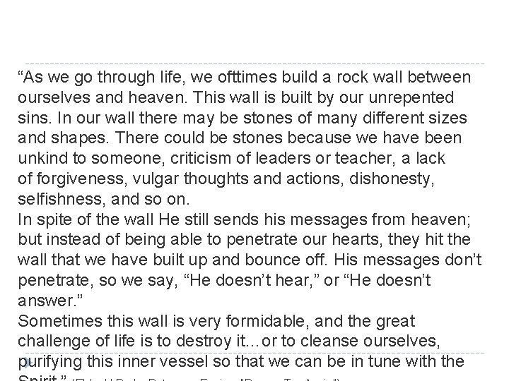 “As we go through life, we ofttimes build a rock wall between ourselves and