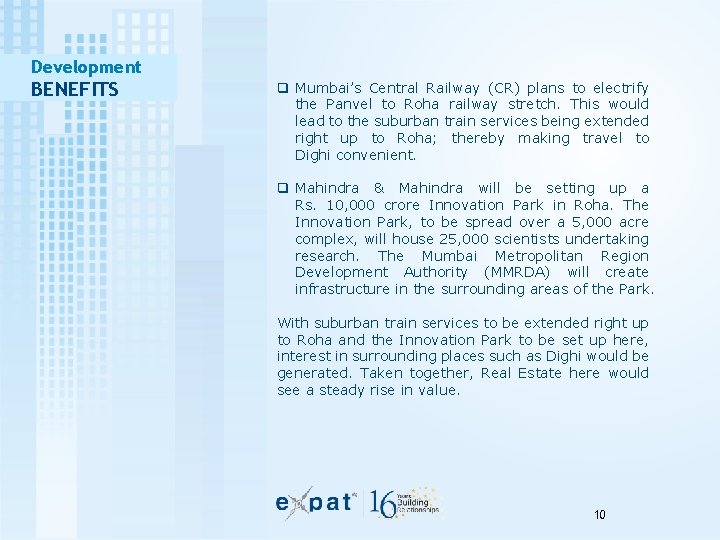 Development BENEFITS q Mumbai’s Central Railway (CR) plans to electrify the Panvel to Roha Development BENEFITS q Mumbai’s Central Railway (CR) plans to electrify the Panvel to Roha