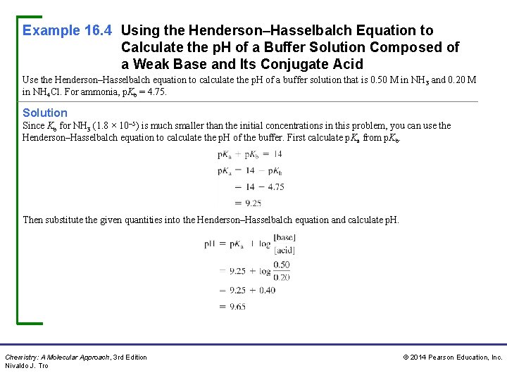 Example 16. 4 Using the Henderson–Hasselbalch Equation to Calculate the p. H of a Example 16. 4 Using the Henderson–Hasselbalch Equation to Calculate the p. H of a