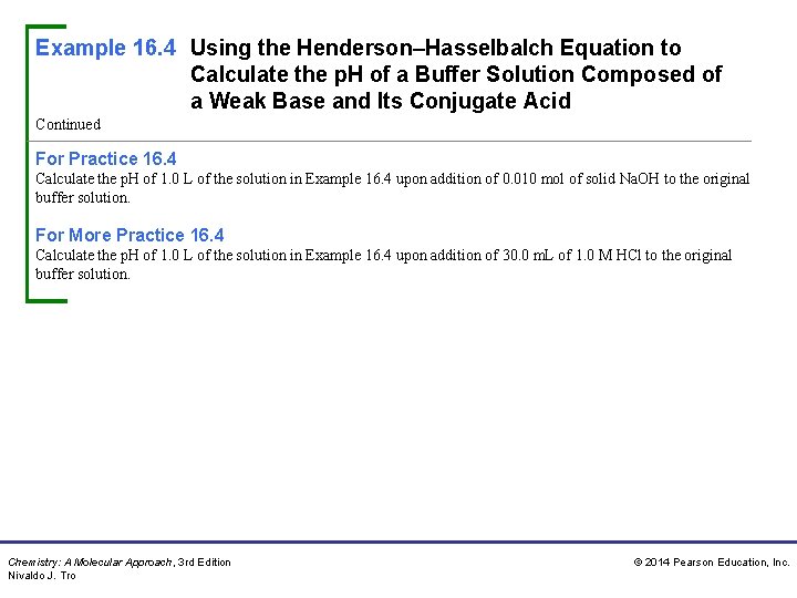 Example 16. 4 Using the Henderson–Hasselbalch Equation to Calculate the p. H of a Example 16. 4 Using the Henderson–Hasselbalch Equation to Calculate the p. H of a