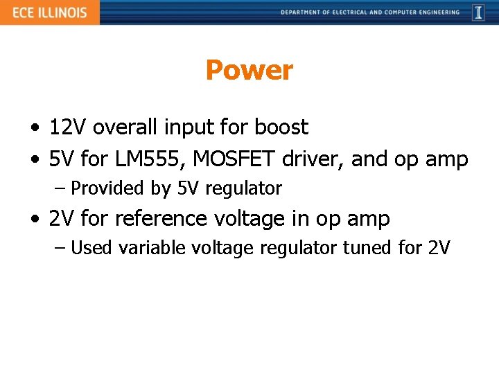 Power • 12 V overall input for boost • 5 V for LM 555,