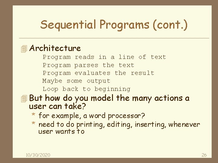 Sequential Programs (cont. ) 4 Architecture Program reads in a line of text Program