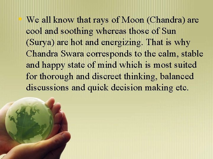  • We all know that rays of Moon (Chandra) are cool and soothing