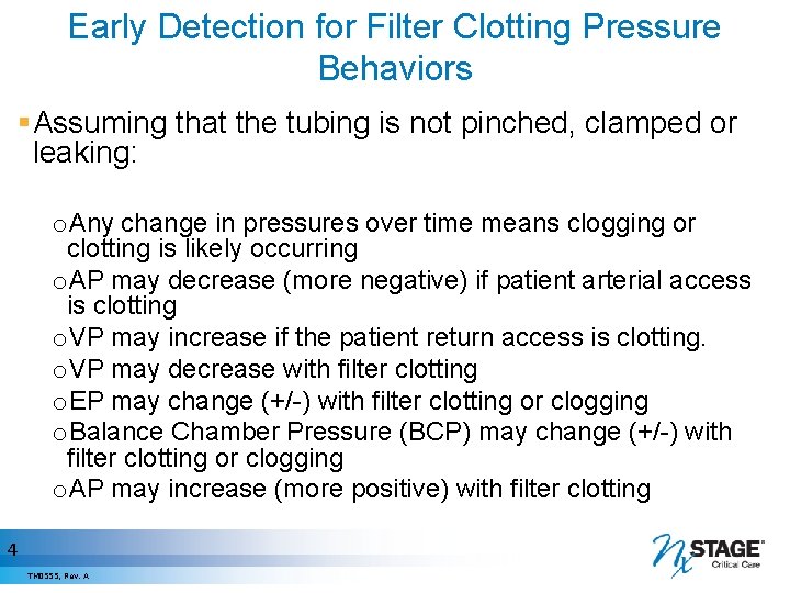 Early Detection for Filter Clotting Pressure Behaviors §Assuming that the tubing is not pinched,