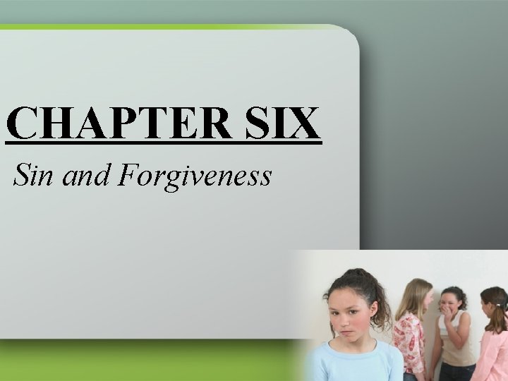 CHAPTER SIX Sin and Forgiveness 