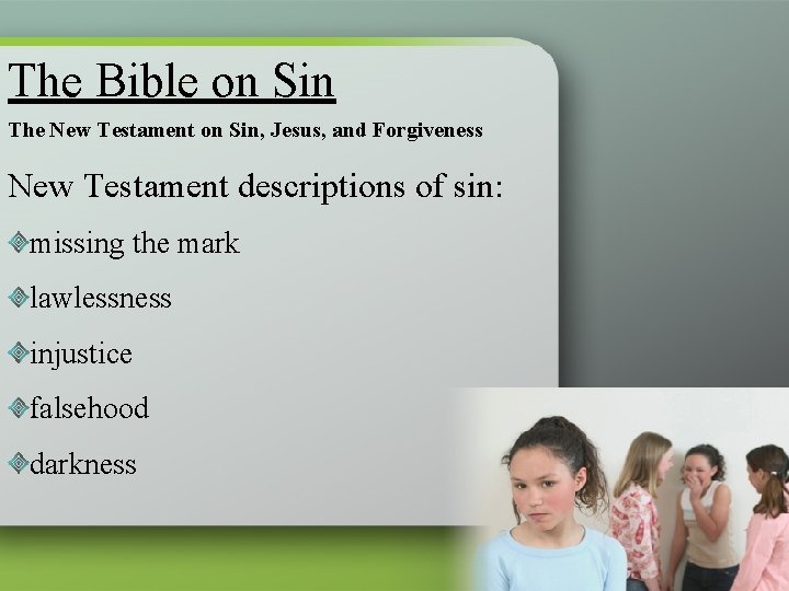 The Bible on Sin The New Testament on Sin, Jesus, and Forgiveness New Testament