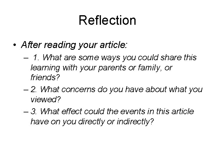 Reflection • After reading your article: – 1. What are some ways you could