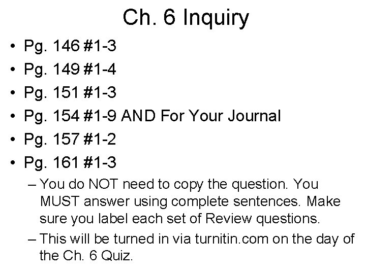 Ch. 6 Inquiry • • • Pg. 146 #1 -3 Pg. 149 #1 -4