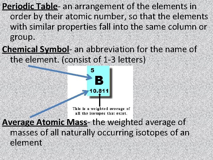Periodic Table- an arrangement of the elements in order by their atomic number, so