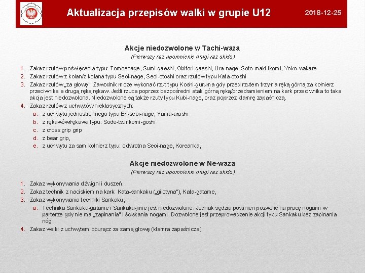 Aktualizacja przepisów walki w grupie U 12 2018 -12 -25 Akcje niedozwolone w Tachi-waza