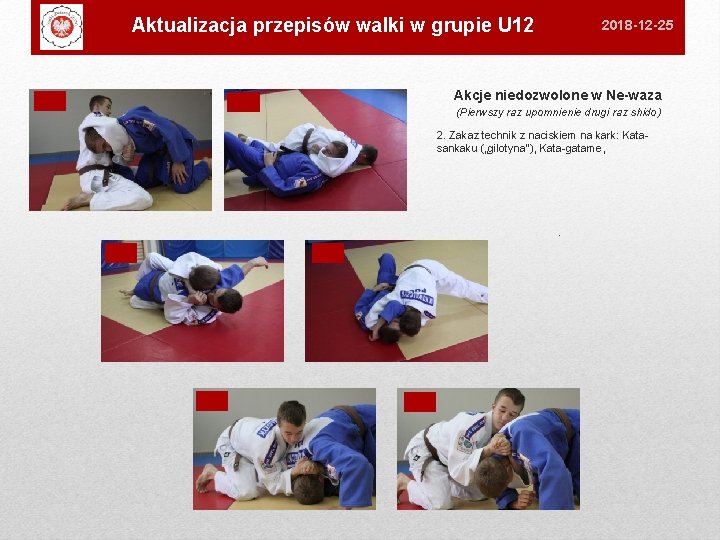 Aktualizacja przepisów walki w grupie U 12 2018 -12 -25 Akcje niedozwolone w Ne-waza