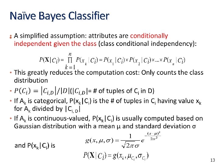 Naïve Bayes Classifier • 13 Naïve Bayes Classifier • 13