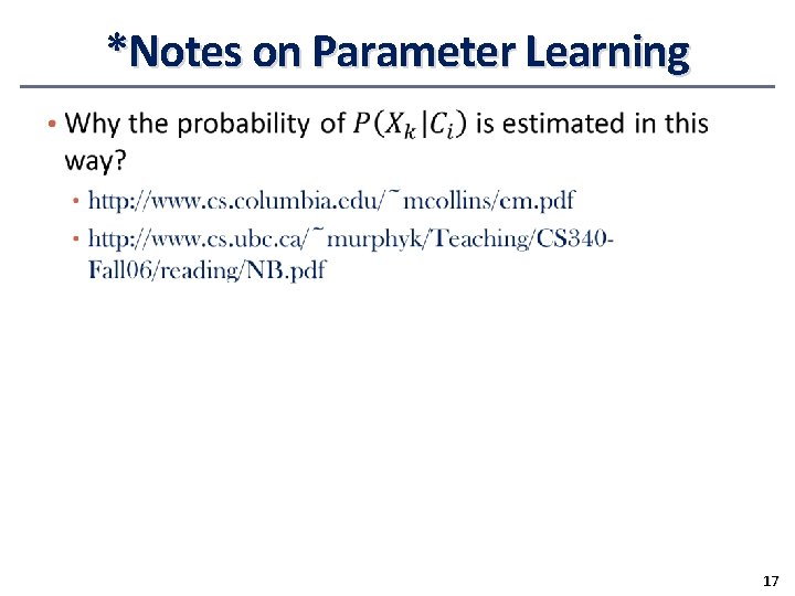 *Notes on Parameter Learning • 17 *Notes on Parameter Learning • 17