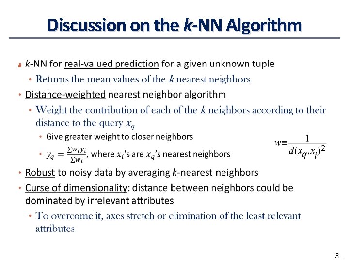 Discussion on the k-NN Algorithm • 31 Discussion on the k-NN Algorithm • 31