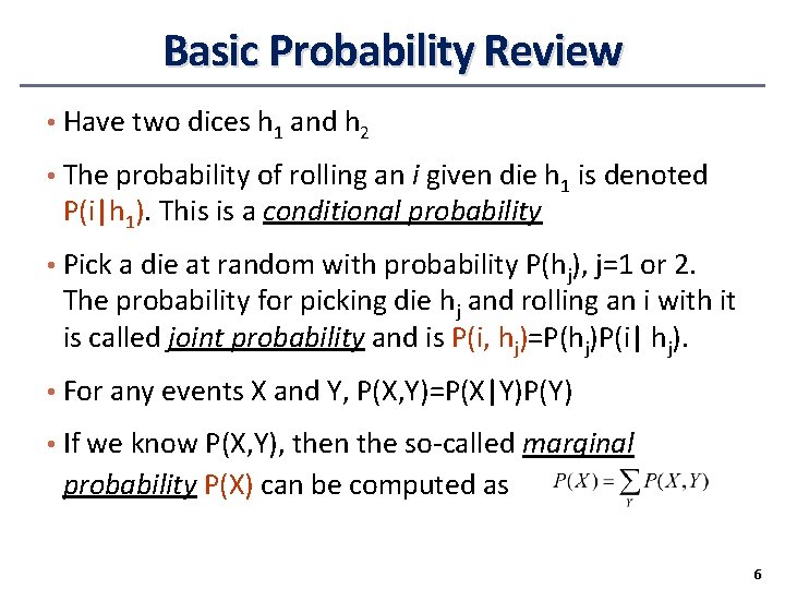 Basic Probability Review • Have two dices h 1 and h 2 • The Basic Probability Review • Have two dices h 1 and h 2 • The
