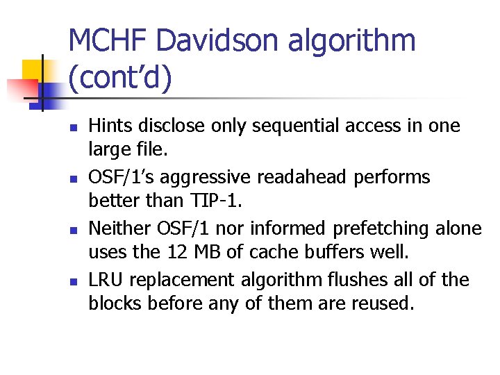MCHF Davidson algorithm (cont’d) n n Hints disclose only sequential access in one large