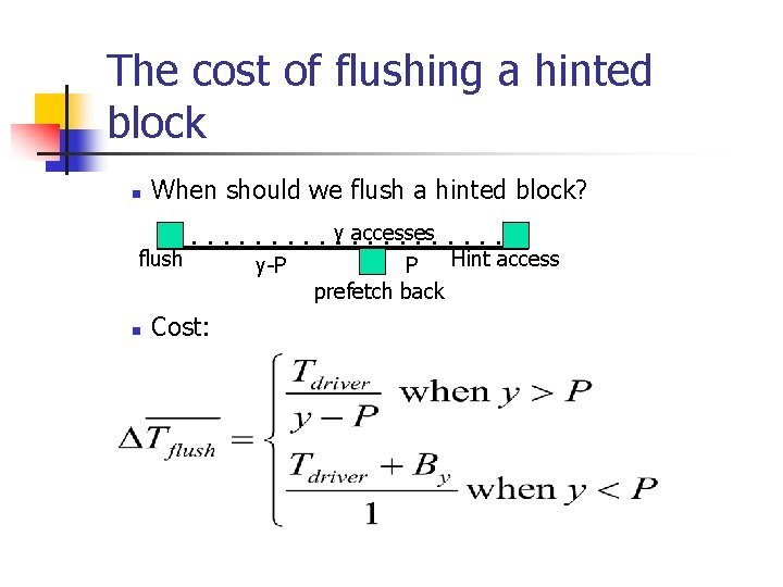 The cost of flushing a hinted block n When should we flush a hinted