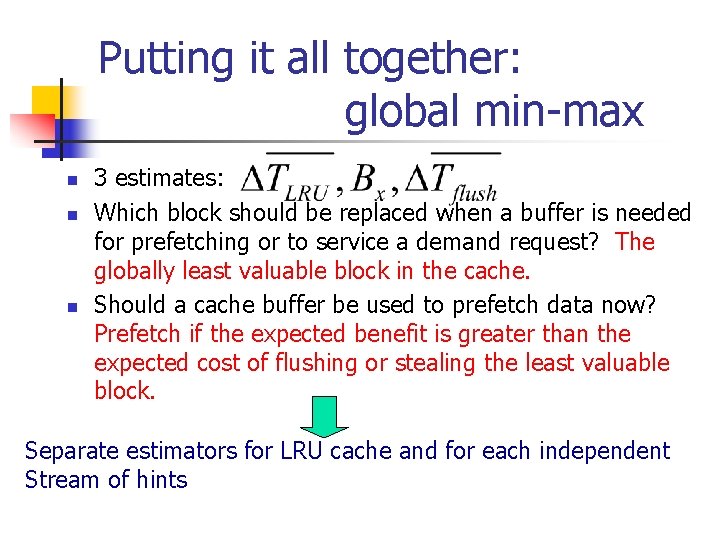 Putting it all together: global min-max n n n 3 estimates: Which block should