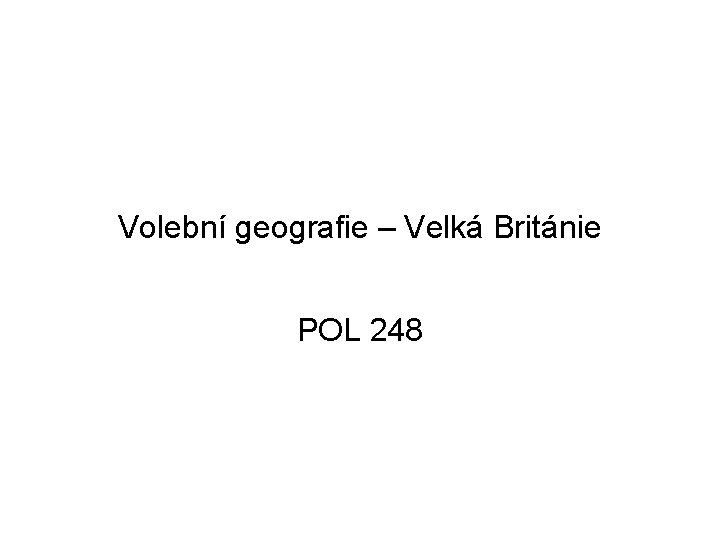 Volební geografie – Velká Británie POL 248 