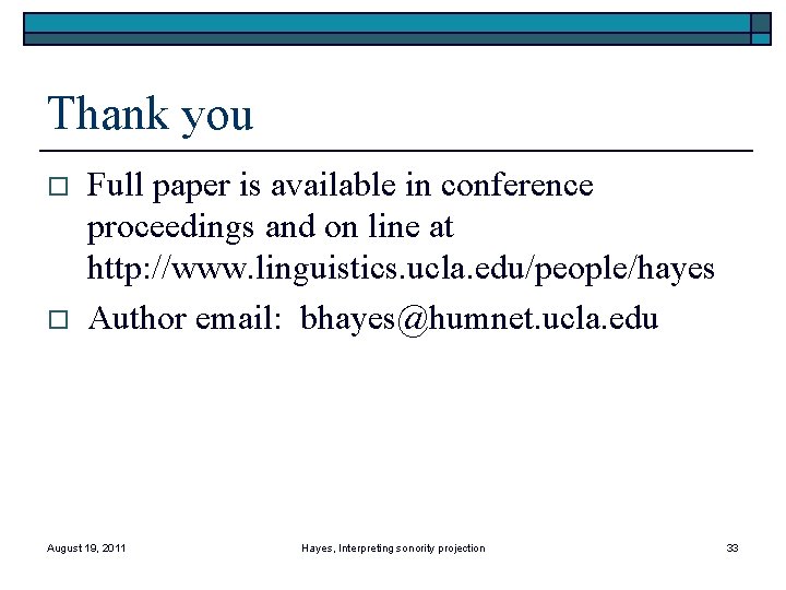 Thank you o o Full paper is available in conference proceedings and on line