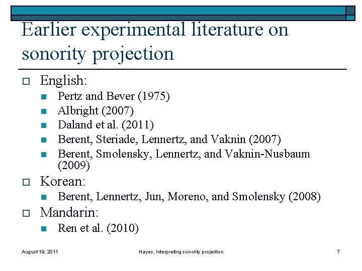 Earlier experimental literature on sonority projection o English: n n n o Korean: n