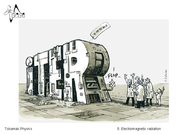 Tokamak Physics 5: Electromagnetic radiation 