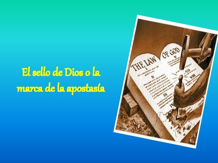 El sello de Dios o la marca de la apostasía 