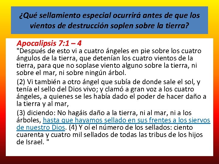 ¿Qué sellamiento especial ocurrirá antes de que los vientos de destrucción soplen sobre la