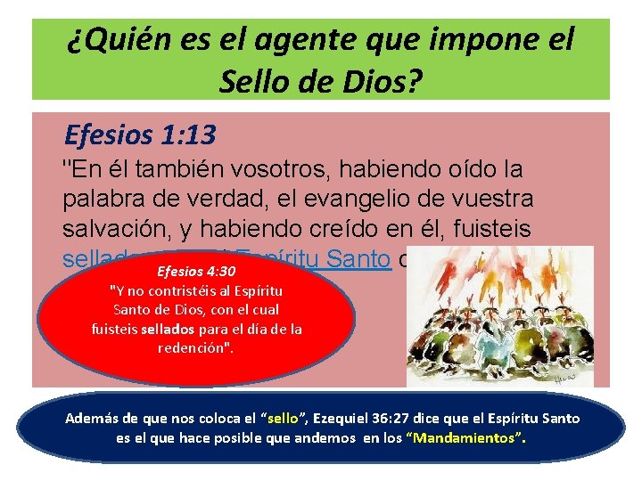 ¿Quién es el agente que impone el Sello de Dios? Efesios 1: 13 "En