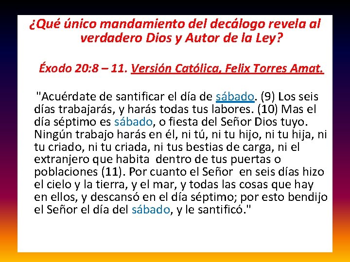 ¿Qué único mandamiento del decálogo revela al verdadero Dios y Autor de la Ley?