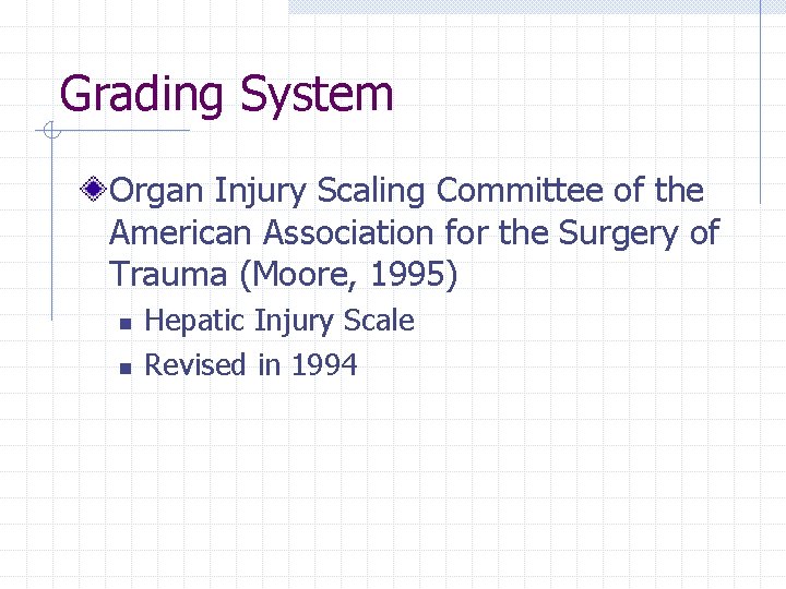 Grading System Organ Injury Scaling Committee of the American Association for the Surgery of