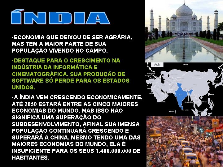 • ECONOMIA QUE DEIXOU DE SER AGRÁRIA, MAS TEM A MAIOR PARTE DE • ECONOMIA QUE DEIXOU DE SER AGRÁRIA, MAS TEM A MAIOR PARTE DE