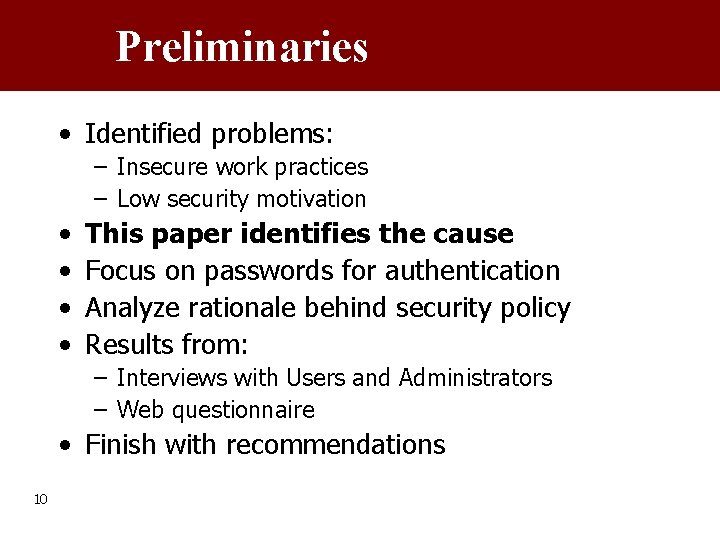 Preliminaries • Identified problems: – Insecure work practices – Low security motivation • •