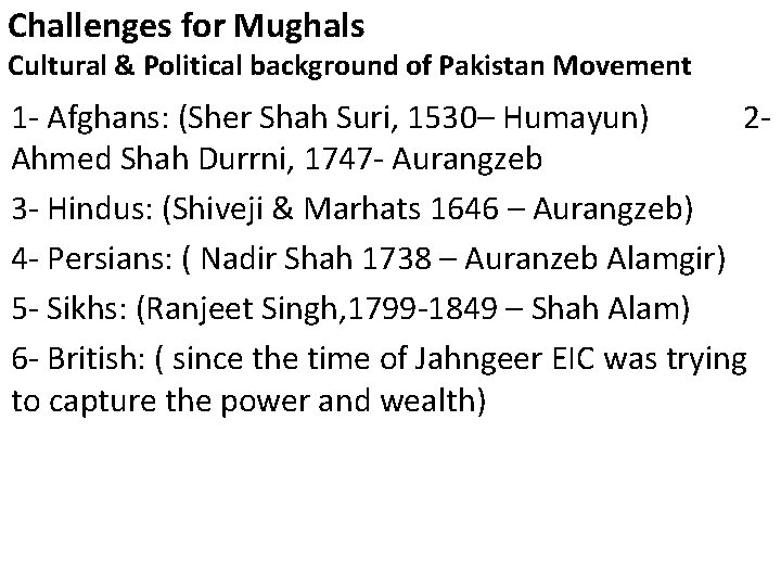 Challenges for Mughals Cultural & Political background of Pakistan Movement 1 - Afghans: (Sher